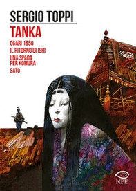Tanka-Ogari 1650-Il ritorno di Ishi-Una spada per Komura-Sato - Librerie.coop