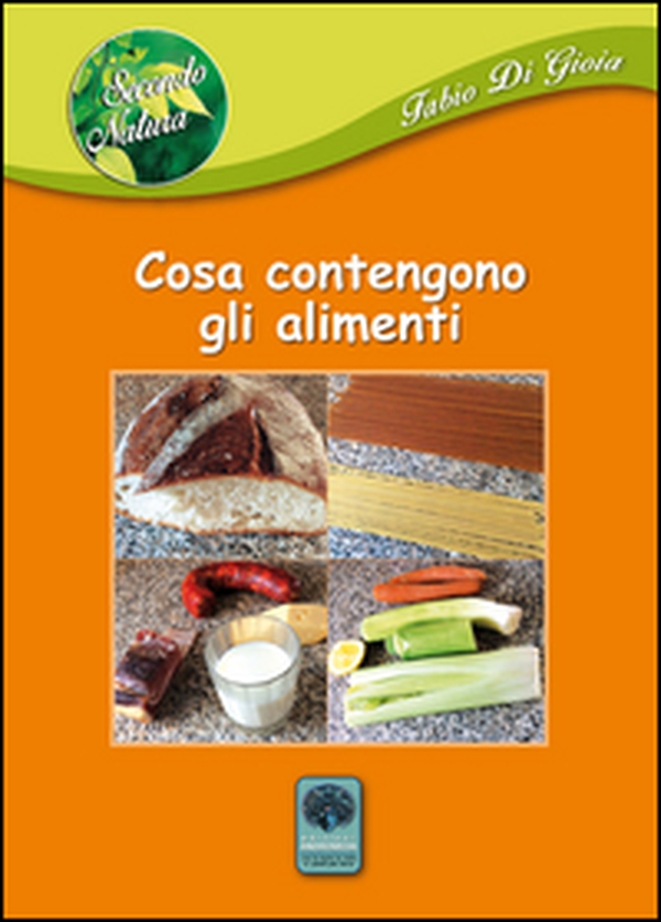 Cosa contengono gli alimenti - Librerie.coop Cosa contengono gli alimenti - Librerie.coop
