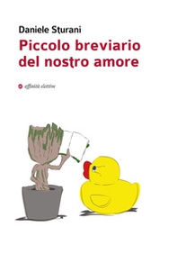 Piccolo breviario del nostro amore - Librerie.coop