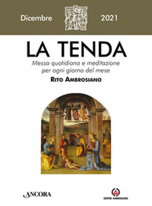 La tenda. Messa quotidiana e meditazione per ogni giorno del mese. Rito Ambrosiano - Librerie.coop La tenda. Messa quotidiana e meditazione per ogni giorno del mese. Rito Ambrosiano - Librerie.coop