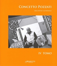 Concetto Pozzati. Archivio generale - Librerie.coop