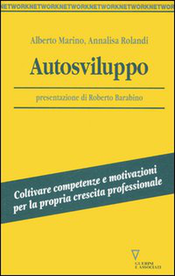Autosviluppo. Coltivare competenze e motivazioni per la propria crescita professionale - Librerie.coop Autosviluppo. Coltivare competenze e motivazioni per la propria crescita professionale - Librerie.coop