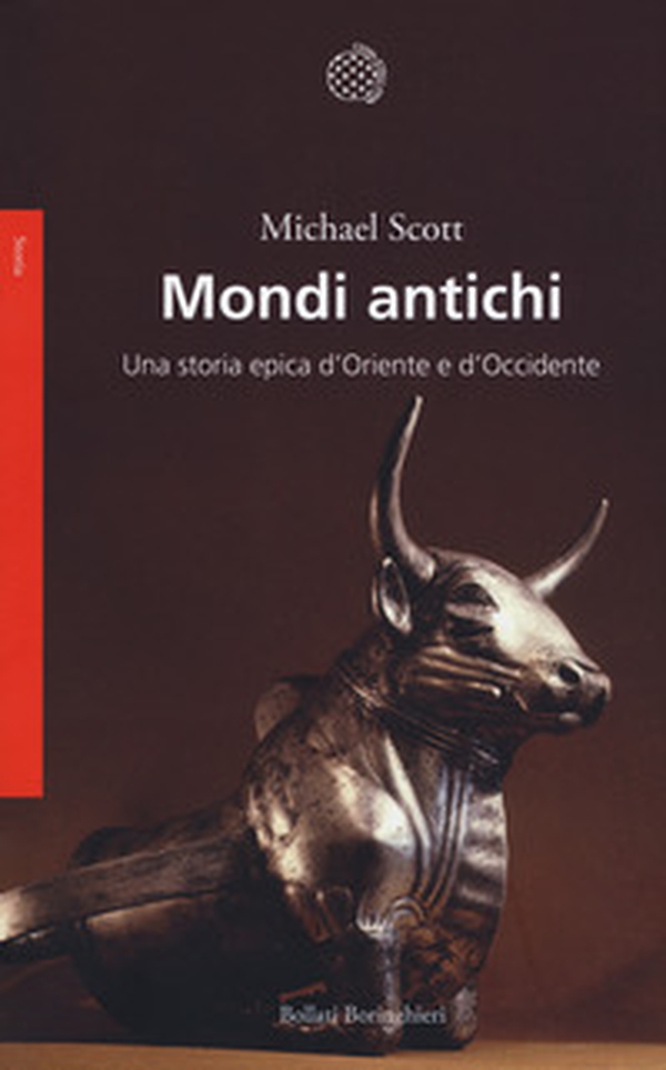 Mondi antichi. Una storia epica d'Oriente e d'Occidente - Librerie.coop Mondi antichi. Una storia epica d'Oriente e d'Occidente - Librerie.coop