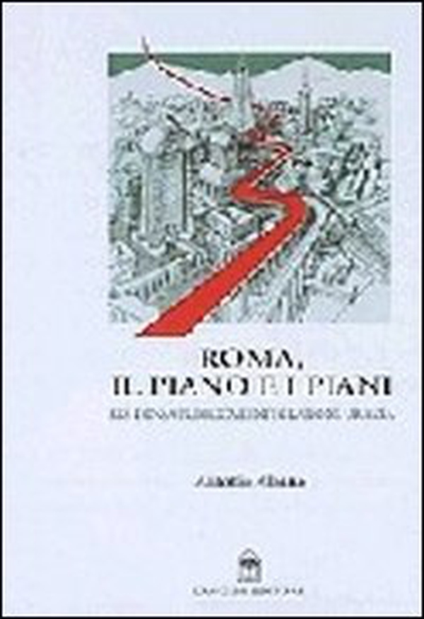 Roma, il piano e i piani - Librerie.coop Roma, il piano e i piani - Librerie.coop