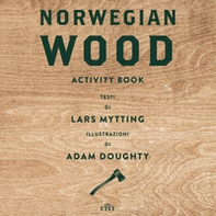 Norwegian wood. Activity book - Librerie.coop
