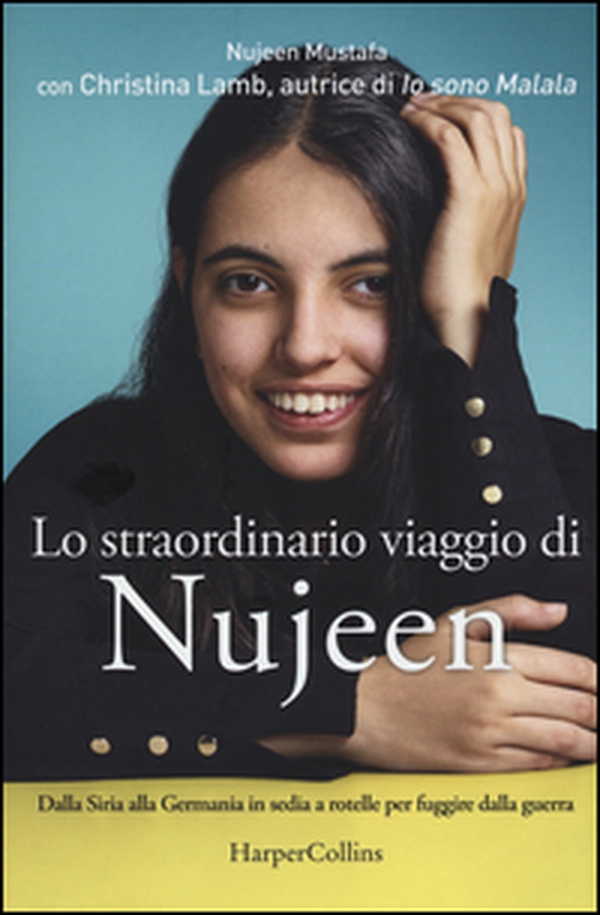 Lo straordinario viaggio di Nujeen. Dalla Siria alla Germania in sedia a rotelle per fuggire dalla guerra - Librerie.coop Lo straordinario viaggio di Nujeen. Dalla Siria alla Germania in sedia a rotelle per fuggire dalla guerra - Librerie.coop