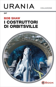 I costruttori di Orbitsville (Urania) - Librerie.coop I costruttori di Orbitsville (Urania) - Librerie.coop