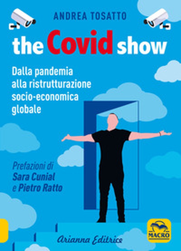 The Covid show. Dalla pandemia alla ristrutturazione socio-economica globale - Librerie.coop The Covid show. Dalla pandemia alla ristrutturazione socio-economica globale - Librerie.coop