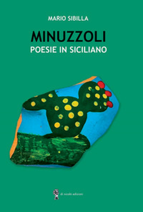 Minuzzoli. Poesie in siciliano - Librerie.coop Minuzzoli. Poesie in siciliano - Librerie.coop