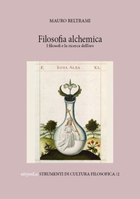 Filosofia alchemica. I filosofi e la ricerca dell'oro - Librerie.coop