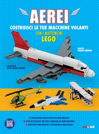Aerei. Costruisci le tue macchine volanti con i mattoncini Lego® - Librerie.coop