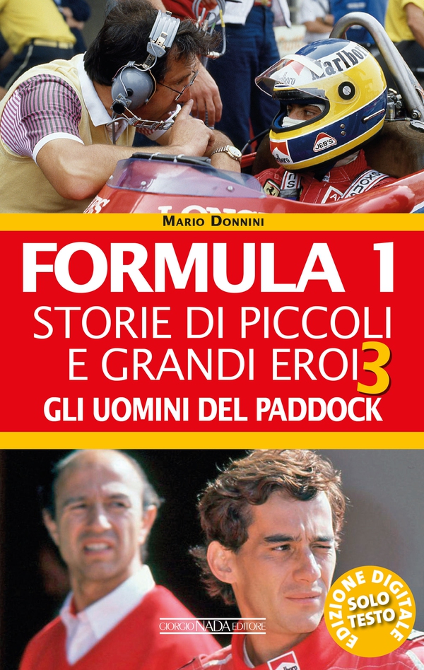 Formula 1. Storie di piccoli e grandi eroi - Gli uomini del paddock - Librerie.coop Formula 1. Storie di piccoli e grandi eroi - Gli uomini del paddock - Librerie.coop