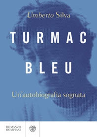 Turmac Bleu. Un'autobiografia sognata - Librerie.coop