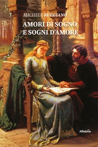 Amori di sogno e sogni d'amore - Librerie.coop