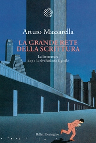 La grande rete della scrittura. La letteratura dopo la rivoluzione digitale - Librerie.coop La grande rete della scrittura. La letteratura dopo la rivoluzione digitale - Librerie.coop