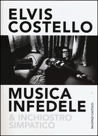 Musica infedele & inchiostro simpatico - Librerie.coop