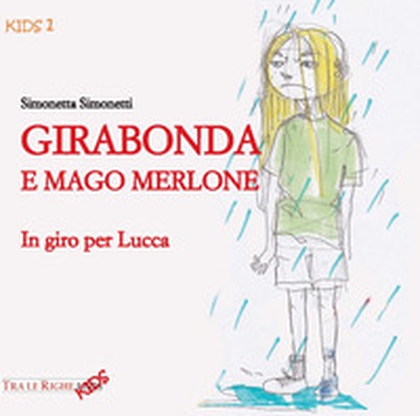 Girabonda e mago Merlone. In giro per Lucca - Librerie.coop Girabonda e mago Merlone. In giro per Lucca - Librerie.coop