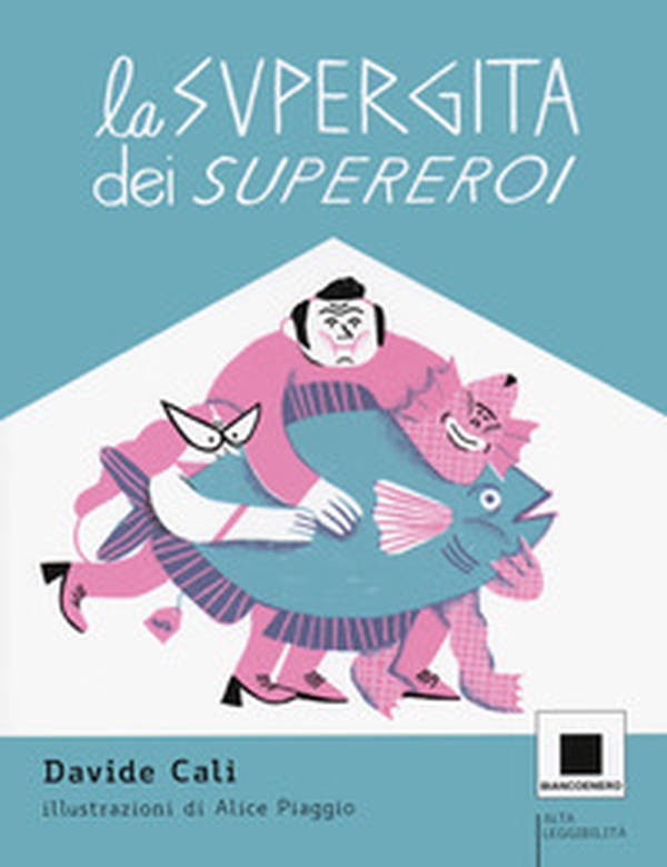 La supergita dei supereroi - Librerie.coop La supergita dei supereroi - Librerie.coop