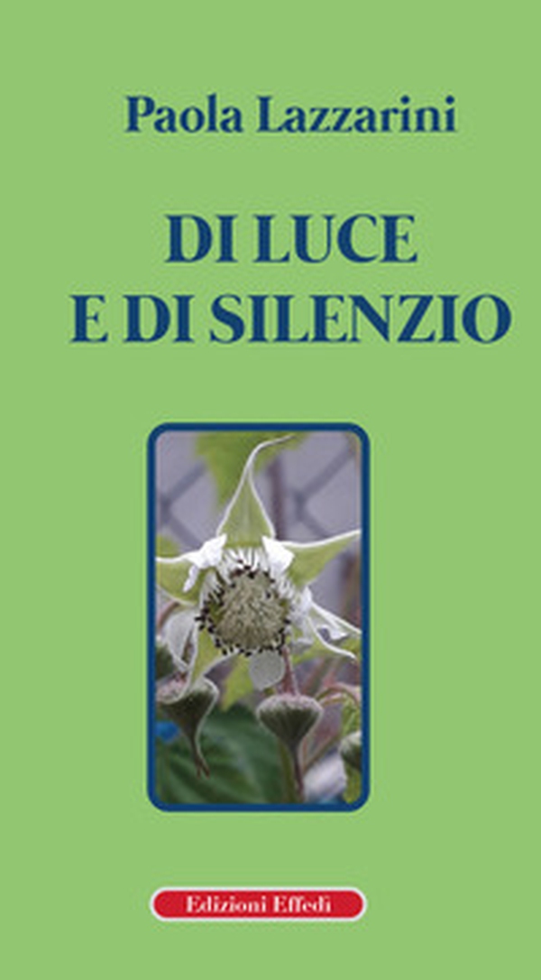 Di luce e di silenzio - Librerie.coop Di luce e di silenzio - Librerie.coop