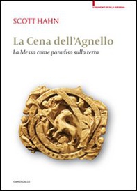 La cena dell'agnello. La messa come paradiso sulla terra - Librerie.coop