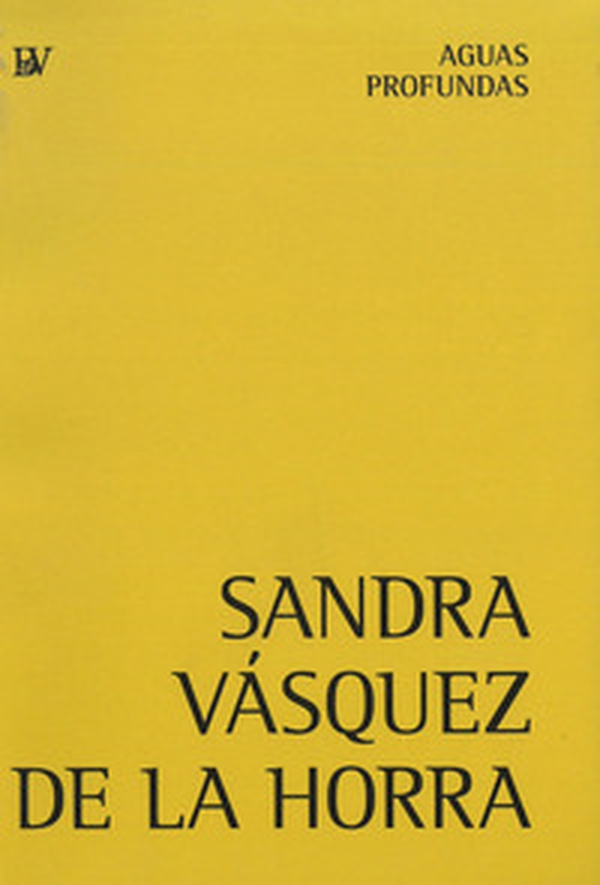 Sandra Vásquez de la Horra. Aguas profundas - Librerie.coop Sandra Vásquez de la Horra. Aguas profundas - Librerie.coop