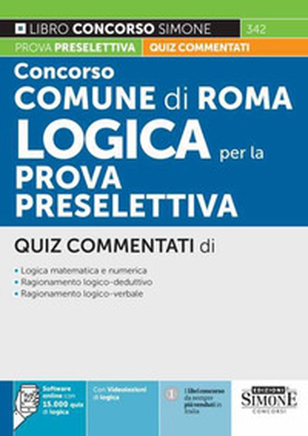 Concorso Comune di Roma. Logica per la prova preselettiva. Quiz commentati - Librerie.coop Concorso Comune di Roma. Logica per la prova preselettiva. Quiz commentati - Librerie.coop