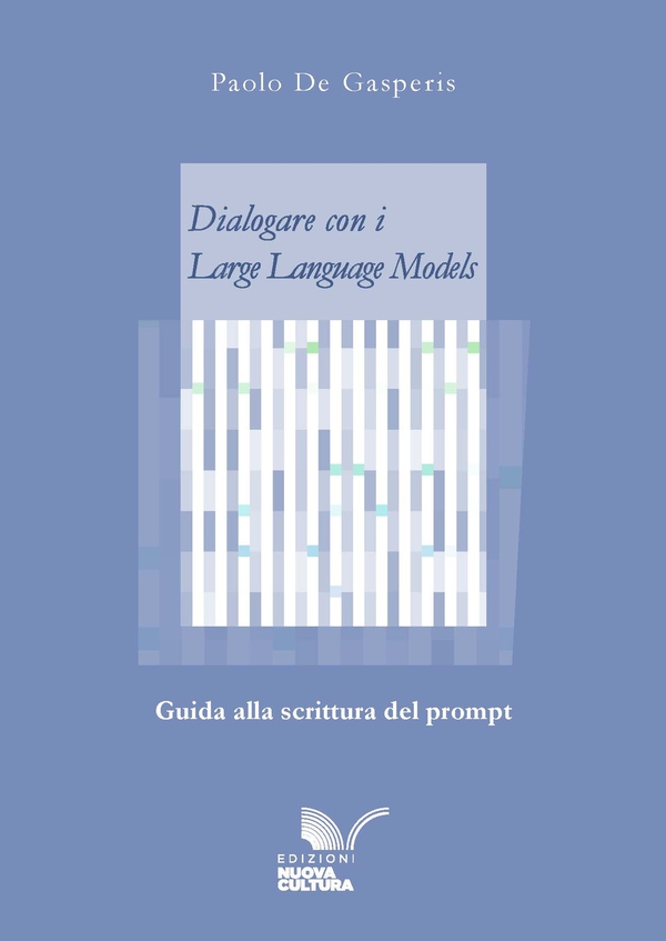 Dialogare con i Large Language Models - Librerie.coop Dialogare con i Large Language Models - Librerie.coop