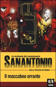Il maccabeo errante. Le inchieste del commissario Sanantonio della polizia di Parigi - Librerie.coop Il maccabeo errante. Le inchieste del commissario Sanantonio della polizia di Parigi - Librerie.coop