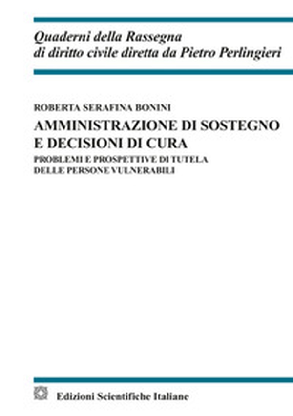 Amministrazione di sostegno e decisioni di cura - Librerie.coop Amministrazione di sostegno e decisioni di cura - Librerie.coop