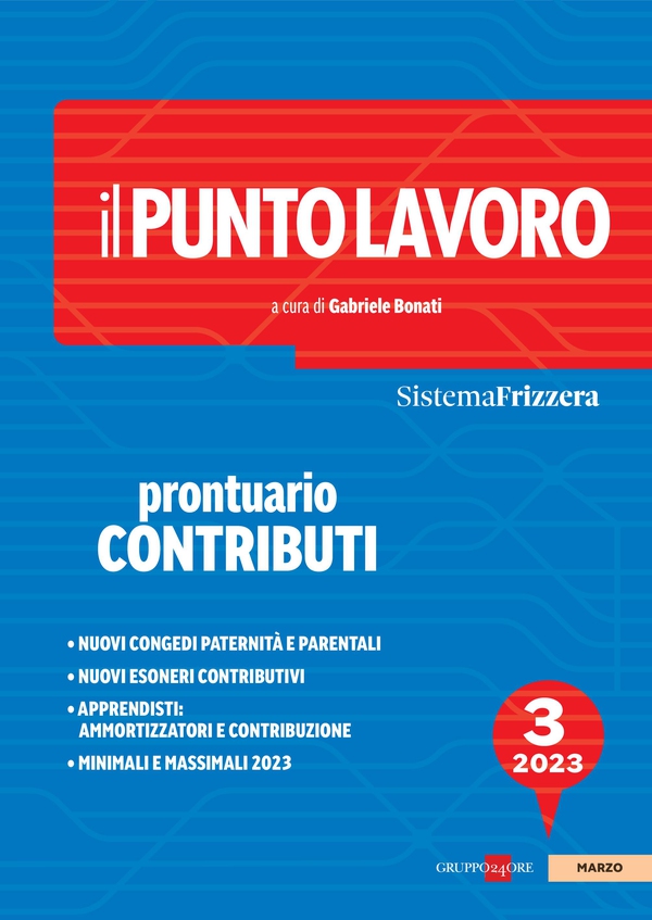 Il Punto Lavoro 3/2023 - Prontuario Contributi - Librerie.coop Il Punto Lavoro 3/2023 - Prontuario Contributi - Librerie.coop