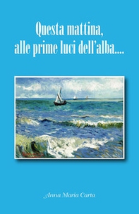 Questa mattina, alle prime luci dell'alba... - Librerie.coop