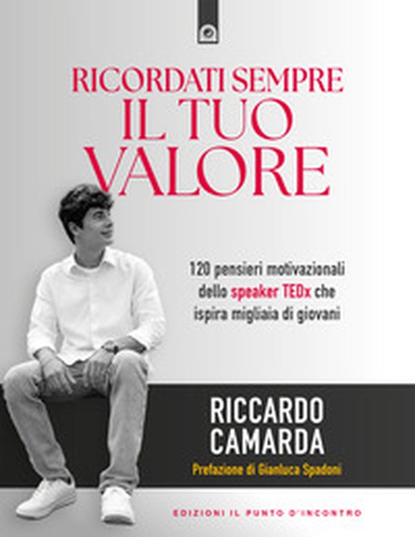 Ricordati sempre il tuo valore - Librerie.coop Ricordati sempre il tuo valore - Librerie.coop