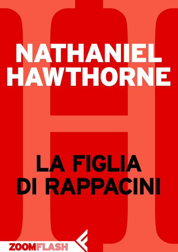 La figlia di Rappaccini - Librerie.coop La figlia di Rappaccini - Librerie.coop