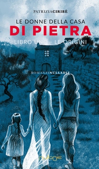 Le donne della casa di pietra - Librerie.coop