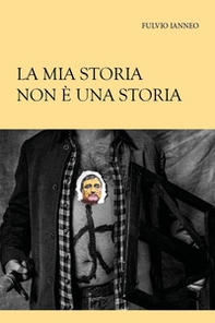 La mia storia non è una storia - Librerie.coop