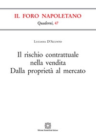 Il rischio contrattuale nella vendita. Dalla proprietà al mercato - Librerie.coop