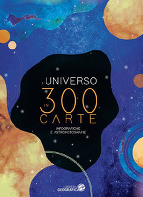 L'Universo in 300 carte - Librerie.coop L'Universo in 300 carte - Librerie.coop