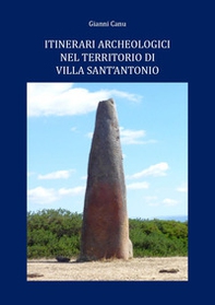 Itinerari archeologici nel territorio di Villa Sant'Antonio - Librerie.coop