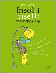 Insoliti insetti metropolotani - Librerie.coop
