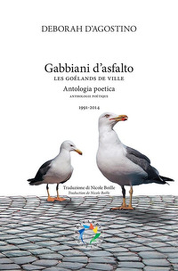 Gabbiani d'asfalto. Antologia poetica 1991-2014. Testo turco a fronte - Librerie.coop
