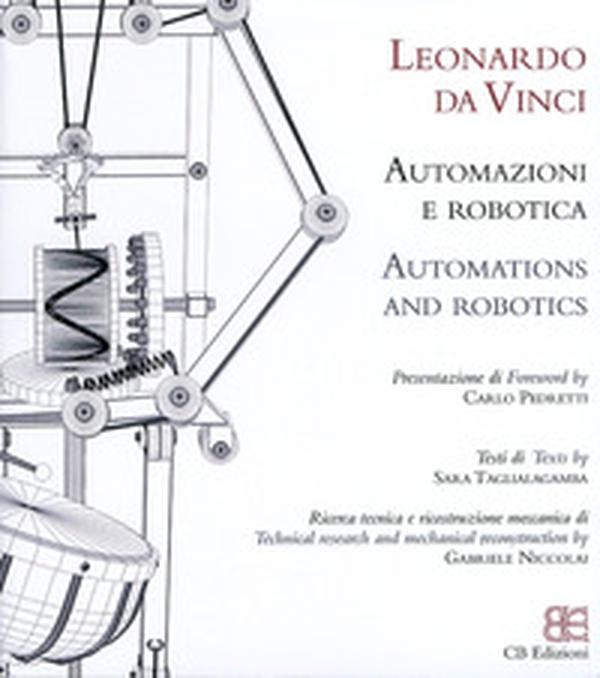 Leonardo da Vinci. Automazioni e robotica. Ediz. italiana e inglese - Librerie.coop Leonardo da Vinci. Automazioni e robotica. Ediz. italiana e inglese - Librerie.coop