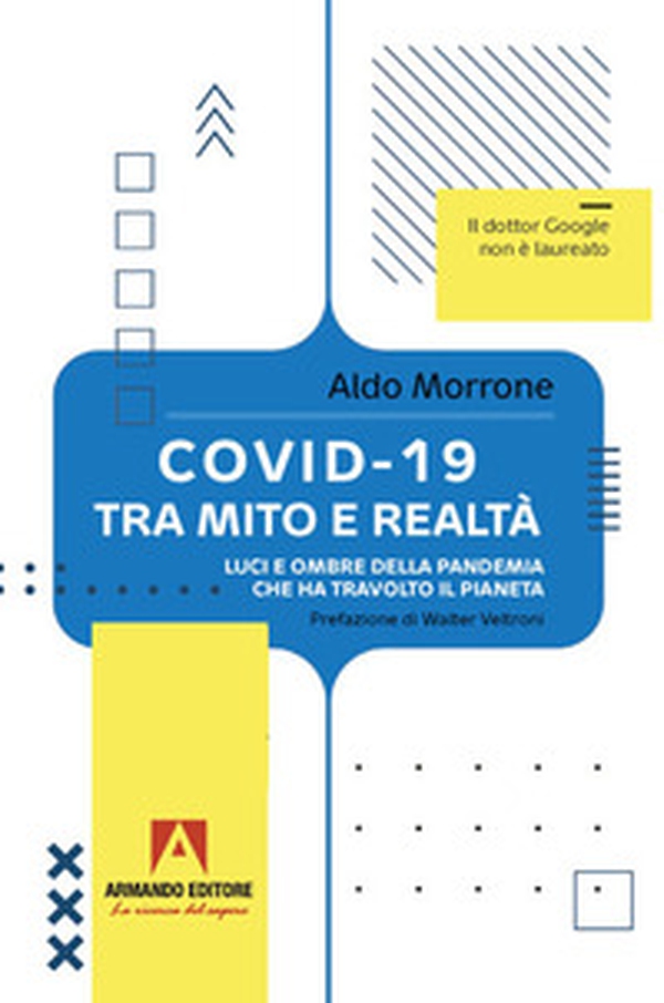 Covid-19 tra mito e realtà. Luci e ombre della pandemia che ha travolto il pianeta - Librerie.coop Covid-19 tra mito e realtà. Luci e ombre della pandemia che ha travolto il pianeta - Librerie.coop