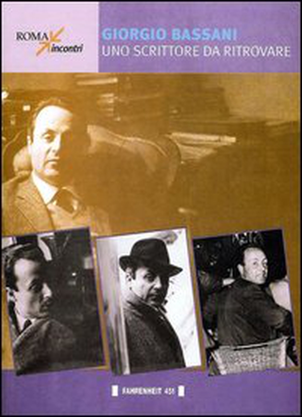 Giorgio Bassani. Uno scrittore da ritrovare - Librerie.coop Giorgio Bassani. Uno scrittore da ritrovare - Librerie.coop
