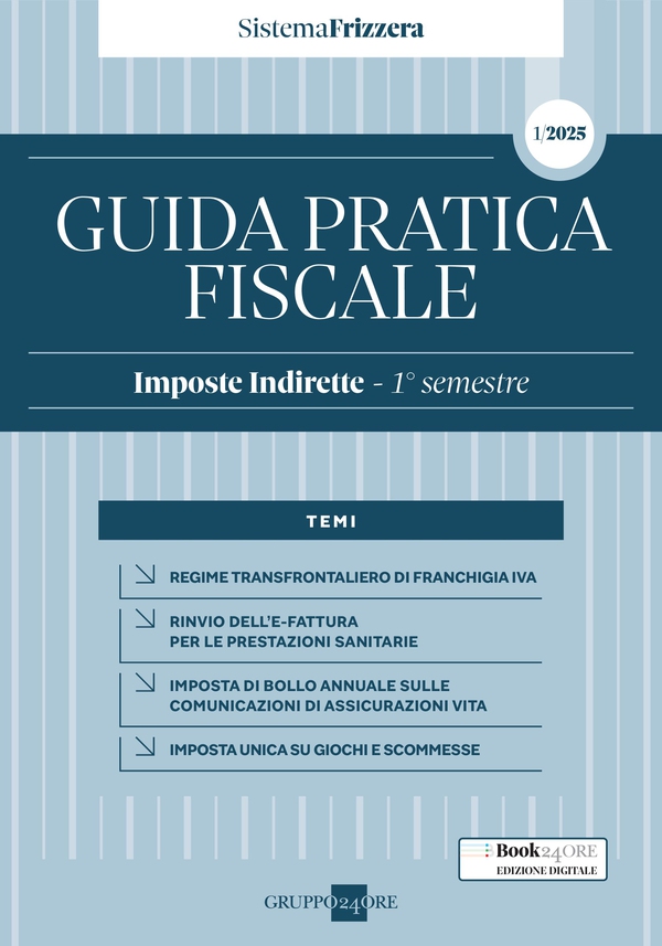 Guida Pratica Fiscale Imposte Indirette - 1° semestre 2025 - Librerie.coop Guida Pratica Fiscale Imposte Indirette - 1° semestre 2025 - Librerie.coop