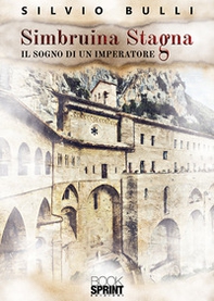 Simbruina Stagna. Il sogno di un imperatore - Librerie.coop