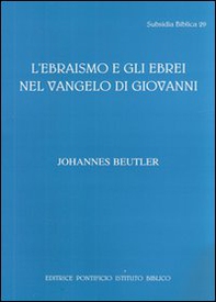 L'ebraismo e gli ebrei nel Vangelo di Giovanni - Librerie.coop