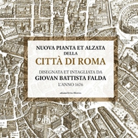 Nuova pianta et alzata della città di Roma. Disegnata et intagliata da Giovan Battista Falda l'anno 1676 - Librerie.coop