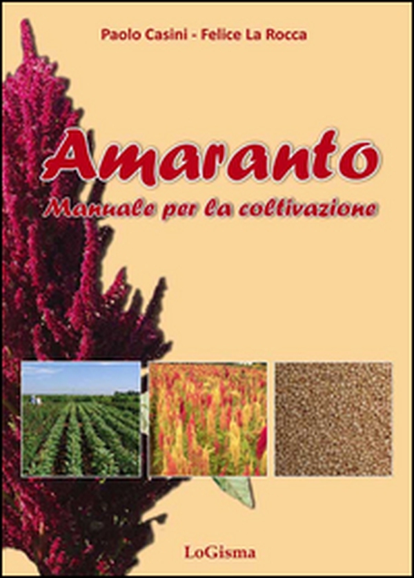 Amaranto. Manuale per la coltivazione - Librerie.coop Amaranto. Manuale per la coltivazione - Librerie.coop