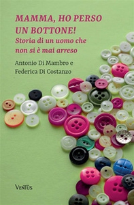 Mamma, ho perso un bottone! - Librerie.coop
