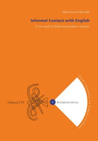 Informal contact with English. A case study of Italian postgraduate students - Librerie.coop